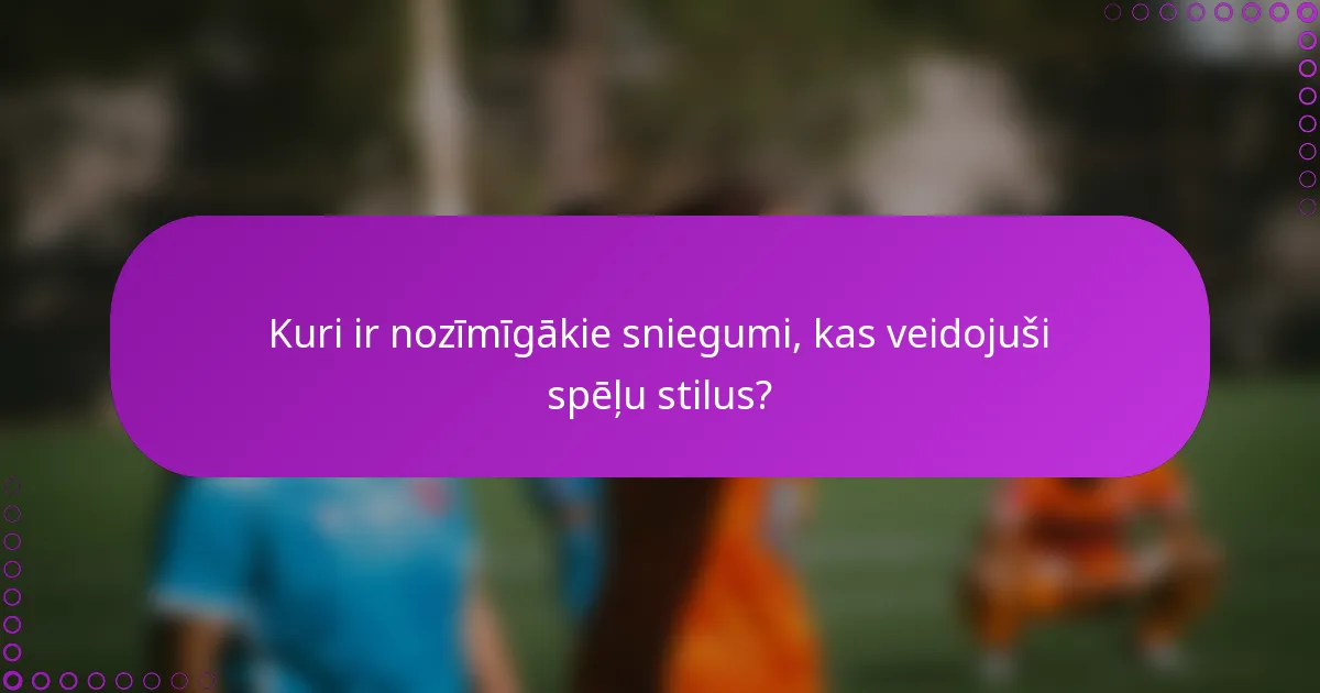 Kuri ir nozīmīgākie sniegumi, kas veidojuši spēļu stilus?